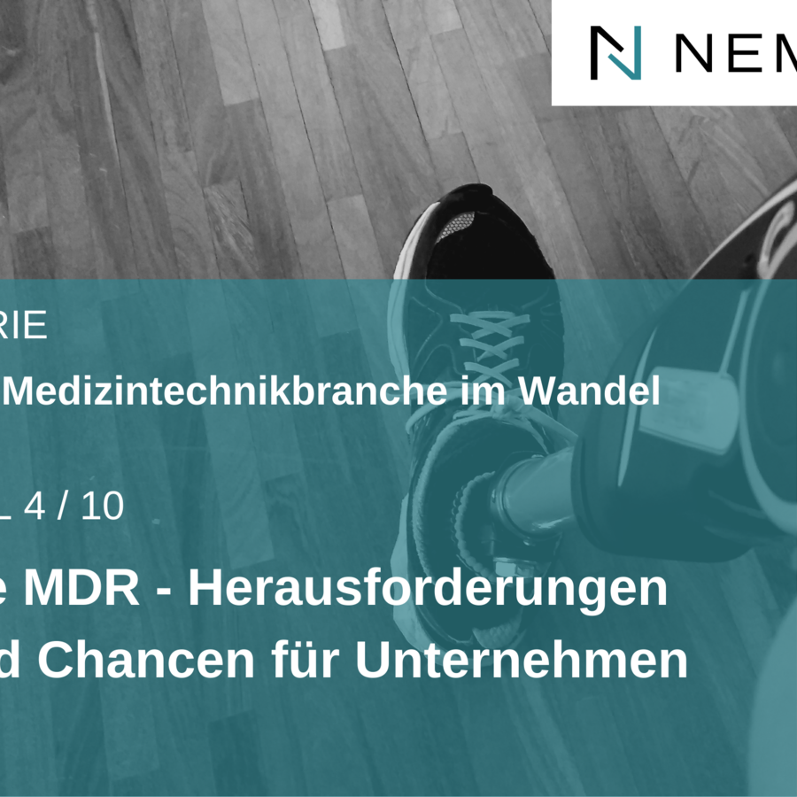 Teil 4: Die MDR - Herausforderungen und Chancen für Unternehmen