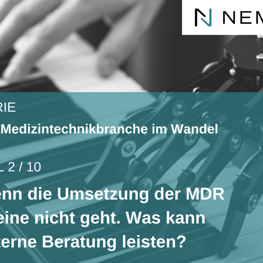 Teil 2: Wenn die Umsetzung der MDR intern nicht machbar ist. - Was kann externe Beratung leisten?